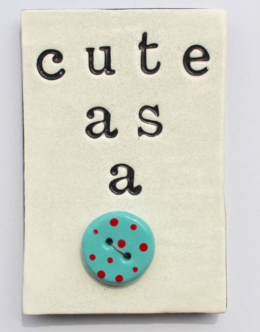 Cute as a button ceramic tile